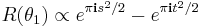 
R(\theta_1) \propto e^{\pi \mathbf{i} s^2/2} - e^{\pi \mathbf{i} t^2/2}
