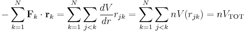 
-\sum_{k=1}^N \mathbf{F}_k \cdot \mathbf{r}_k = 
\sum_{k=1}^N \sum_{j<k}  \frac{dV}{dr}  r_{jk} =
\sum_{k=1}^N \sum_{j<k}  n V(r_{jk}) = n V_\text{TOT}
