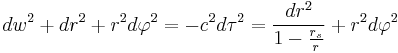 dw^2 %2B dr^2 %2B r^2 d\varphi^2 = -c^2 d\tau^2 = \frac{dr^2}{1 - \frac{r_s}{r}} %2B r^2 d\varphi^2