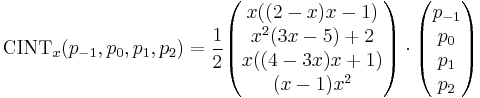 \mathrm{CINT}_x(p_{-1}, p_0, p_1, p_2) = \frac 12 \begin{pmatrix} x ((2-x) x-1) \\ x^2 (3 x-5)%2B2 \\ x ((4-3 x) x%2B1) \\ (x-1) x^2 \end{pmatrix} \cdot \begin{pmatrix} p_{-1}\\p_{0}\\p_1\\p_2 \end{pmatrix}