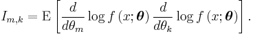 
I_{m, k} 
= \mathrm{E} \left[
 \frac{d}{d\theta_m} \log f\left(x; \boldsymbol{\theta}\right)
 \frac{d}{d\theta_k} \log f\left(x; \boldsymbol{\theta}\right)
\right].
