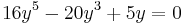 16y^5-20y^3%2B5y=0\,