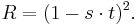 R = (1 - s \cdot t)^2.\,