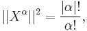 ||X^\alpha||^2 = \frac{|\alpha|!}{\alpha!},