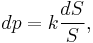  dp = k\frac{dS}{S} , \,\!