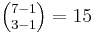 \textstyle{7 - 1 \choose 3-1} = 15