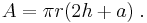 A = \pi r (2h %2B a) \;.