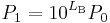 
P_1 = 10^{L_\mathrm{B}} P_0 \,
