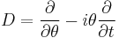 D=\frac{\partial}{\partial \theta}-i\theta\frac{\partial}{\partial t}