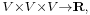 \scriptstyle V \times V \times V \to \mathbf{R},