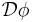 \mathcal D\phi