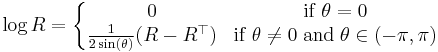  \log R = \left\{ \begin{matrix}
0 & \mathrm{if} \; \theta = 0 \\
\frac{1}{2 \sin(\theta)} (R - R^\top) & \mathrm{if} \; \theta \ne 0 \; \mathrm{and} \; \theta \in (-\pi, \pi)
  \end{matrix}\right.