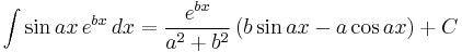 \int \sin ax\, e^{bx}\, dx = \frac{e^{bx}}{a^2%2Bb^2}\left( b\sin ax - a\cos ax \right) %2B C