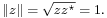 \scriptstyle \| z \| \;=\; \sqrt{z z^\star} \;=\; 1.