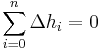  \sum_{i=0}^n \Delta h_i = 0 