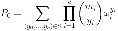 P_0 = \sum_{(y_0,\ldots,y_c)\in \mathrm{S}}\prod_{i=1}^{c} \binom{m_i}{y_i}\omega_i^{y_i}