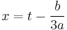  x=t-\frac{b}{3a}