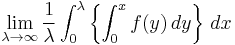 \lim_{\lambda\to \infty}\frac{1}{\lambda}\int_0^\lambda\left\{\int_0^xf(y)\, dy\right\}\,dx