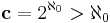 \mathbf{c} = 2^{\aleph_0} > {\aleph_0}