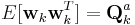 E[\textbf{w}_k\textbf{w}_k^T] = \textbf{Q}_{k}^a