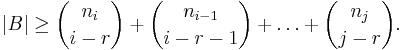  |B| \geq  \binom{n_i}{i-r}%2B\binom{n_{i-1}}{i-r-1}%2B\ldots%2B\binom{n_j}{j-r}. 