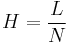 H = \frac{L}{N} \,