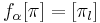  \displaystyle{f_\alpha [\pi] = [\pi_l]} 