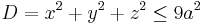 D = x^2 %2B y^2 %2B z^2 \le 9a^2 \,\!