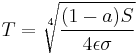 T = \sqrt[4]{ \frac{(1-a)S}{4 \epsilon \sigma}}