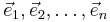 \vec{e}_1, \vec{e}_2,\dots,\vec{e}_n