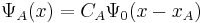 \Psi_A(x)=C_A \Psi_{0}(x-x_A)