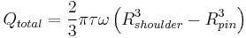 Q_{total} = {2 \over 3} \pi \tau \omega \left (R_{shoulder}^3 - R_{pin}^3 \right ) 