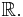 \mathbb{R}.