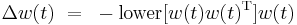 \,\Delta w(t) ~ = ~ -\mathrm{lower} [w(t) w(t)^{\mathrm{T}}] w(t)