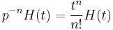 p^{-n} H(t)=\frac{t^n}{n!} H(t)