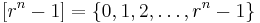 [r^n-1] = \{0,1,2,\dots,r^n-1\}