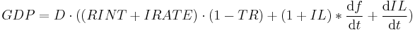 GDP = D \cdot ((RINT %2B IRATE) \cdot (1 - TR) %2B (1 %2B IL) * {\operatorname{d}f \over \operatorname{d}t} %2B {\operatorname{d}IL \over \operatorname{d}t})