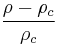 \frac{\rho-\rho_c}{\rho_c}