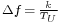 \scriptstyle\Delta f \,=\, \frac{k}{T_U}