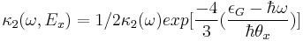 \kappa _2(\omega, E_x) = {1/2}\kappa_2(\omega)exp[{-4 \over 3}({{\epsilon_G-\hbar\omega} \over {\hbar\theta_x}})]