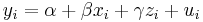  y_i = \alpha %2B \beta x_i %2B \gamma z_i %2B u_i