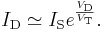 I_{\text{D}} \simeq I_{\text{S}} e^{\frac{V_{\text{D}}}{V_{\text{T}}}}. 