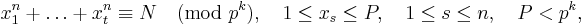 x_1^{n} %2B \dots %2B x_t^{n} \equiv N \pmod{p^k}, \quad 1 \le x_s \le P, \quad 1 \le s \le n, \quad P < p^k,