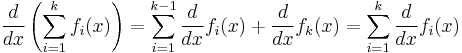 \frac{d}{dx} \left(\sum_{i=1}^k f_i(x) \right) = \sum_{i=1}^{k-1} \frac{d}{dx}f_i(x) %2B \frac{d}{dx}f_k(x)=\sum_{i=1}^k \frac{d}{dx}f_i(x) 