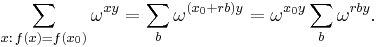  \sum_{x:\, f(x)=f(x_0)} \omega^{x y} = \sum_{b} \omega^{(x_0 %2B r b) y} = \omega^{x_0y} \sum_{b} \omega^{r b y}.