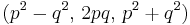 ( p^2 - q^2,\, 2pq,\, p^2 %2B q^2 )