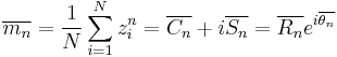 \overline{m_n}=\frac{1}{N}\sum_{i=1}^N z_i^n =\overline{C_n} %2Bi \overline{S_n} = \overline{R_n} e^{i \overline{\theta_n}}