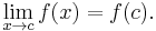 \lim_{x \to c}{f(x)} = f(c).