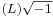 \scriptstyle (L)\sqrt{-1}