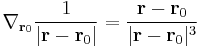 \nabla_{\bold {r}_0} \frac {1}{|\bold r - \bold{r}_0|} = \frac {\bold r - \bold{r}_0}{|\bold r - \bold{r}_0|^3}